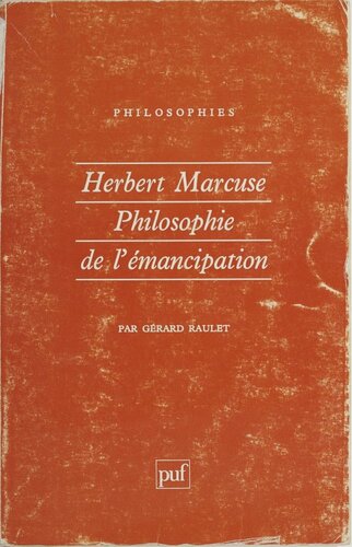 Herbert Marcuse. Philosophie de l'émancipation