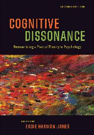 Cognitive Dissonance: Reexamining a Pivotal Theory in Psychology