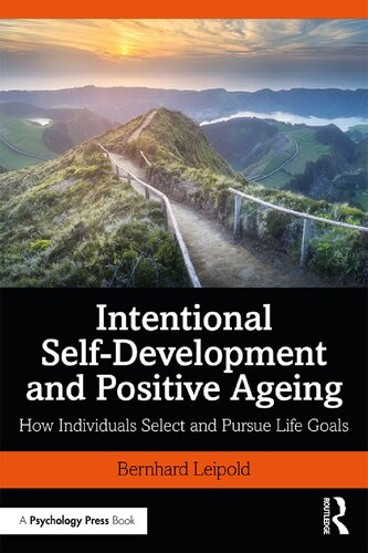 Intentional Self-Development and Positive Ageing: How Individuals Select and Pursue Life Goals