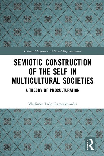 Semiotic Construction of the Self in Multicultural Societies: A Theory of Proculturation