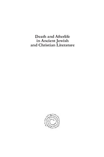Death and Afterlife in Ancient Jewish and Christian Literature