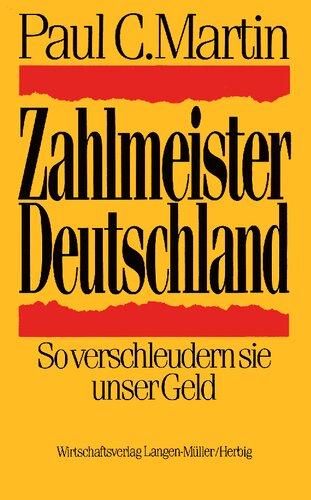 Zahlmeister Deutschland - So verschleudern sie unser Geld