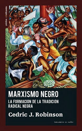 Marxismo negro. La formación de la tradición radical negra