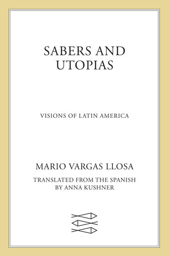 Sabers and Utopias: Visions of Latin America: Essays