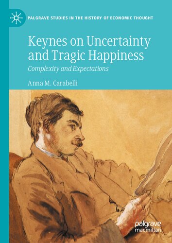 Keynes on Uncertainty and Tragic Happiness: Complexity and Expectations