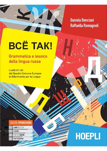 Bcë tak! Grammatica e lessico della lingua russa. Livelli A1-A2 del quadro comune europeo di riferimento per le lingue. Con ebook. Con espansione online