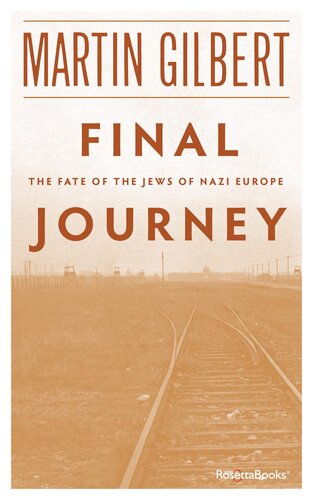 Final Journey: The Fate of the Jews of Nazi Europe