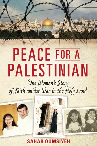 Peace for a Palestinian: One Woman's Story of Faith Amidst War in the Holy Land