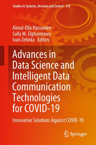 Advances in Data Science and Intelligent Data Communication Technologies for Covid-19: Innovative Solutions Against Covid-19