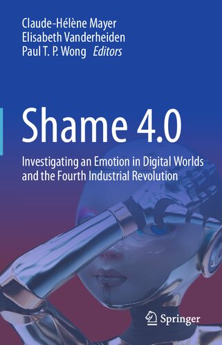 Shame 4.0: Investigating an Emotion in Digital Worlds and the Fourth Industrial Revolution