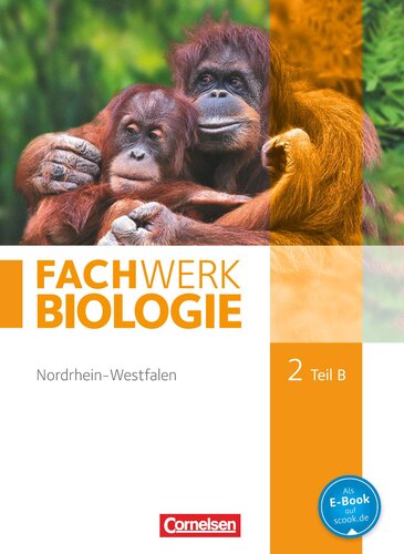 Fachwerk Biologie 02. Teil B Schülerbuch Nordrhein-Westfalen