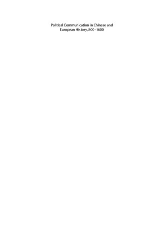 Political Communication in Chinese and European History, 800-1600