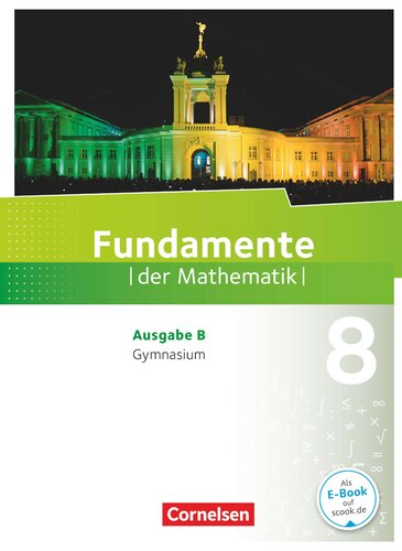 Fundamente der Mathematik 8. Schuljahr. Schülerbuch Gymnasium Brandenburg