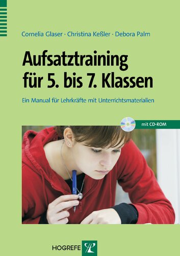 Aufsatztraining für 5. bis 7. Klassen: Ein Manual für Lehrkräfte mit Unterrichtsmaterialien