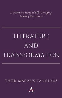 Literature and Transformation: A Narrative Study of Life-Changing Reading Experiences