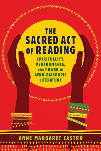 The Sacred Act of Reading: Spirituality, Performance, and Power in Afro-Diasporic Literature