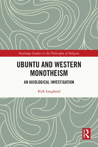 Ubuntu and Western Monotheism: An Axiological Investigation