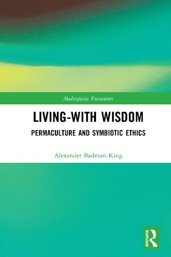Living-With Wisdom: Permaculture and Symbiotic Ethics