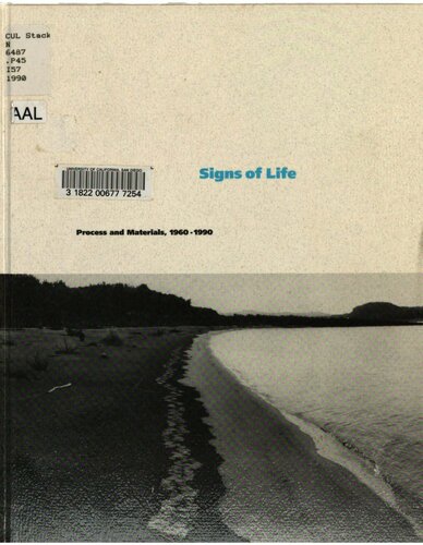 Signs of Life: Process and Materials, 1960-1990