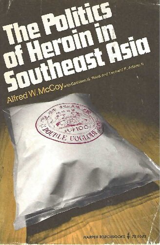 The Politics of Heroin in Southeast Asia