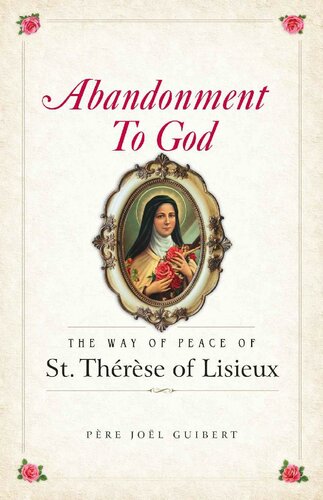 Abandonment to God: The Way of Peace of St. Therese of Lisieux