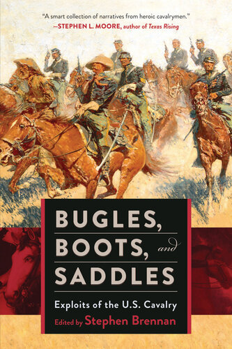 Bugles, Boots, and Saddles: Exploits of the U.S. Cavalry