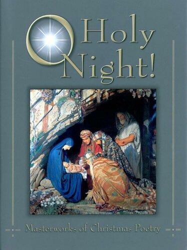 O Holy Night!: Masterworks of Christmas Poetry