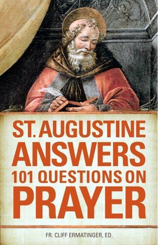 St. Augustine Answers 101 Questions on Prayer