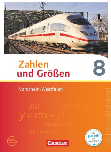 Zahlen und Groessen 8. Schuljahr. Schuelerbuch Nordrhein-Westfalen Kernlehrplaene