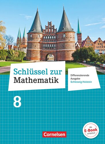Schluessel zur Mathematik 8. Schuljahr - Differenzierende Ausgabe Schleswig-Holstein - Schuelerbuch