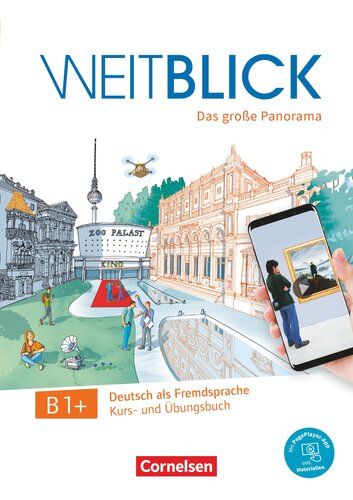 Weitblick: Kurs-und Ubungsbuch B1+ mit PagePlayer-App inkl. Audios, Videos