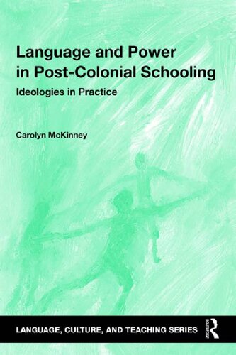 Language and Power in Post-Colonial Schooling: Ideologies in Practice