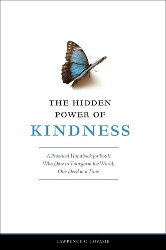 The Hidden Power of Kindness: A Practical Handbook for Souls Who Dare to Transform the World