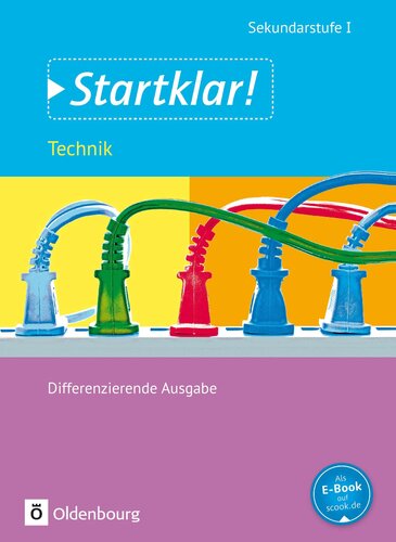Startklar! Gesamtband Technik. Schuelerbuch: Allgemeine Ausgabe