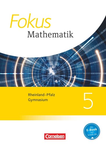 Fokus Mathematik 5. Schuljahr. Schuelerbuch Gymnasium Rheinland-Pfalz