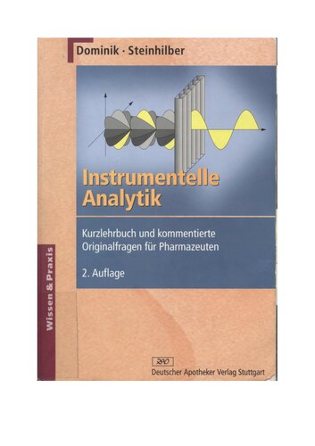 Instrumentelle Analytik: Kurzlehrbuch und kommentierte Originalfragen fuer Pharmazeuten