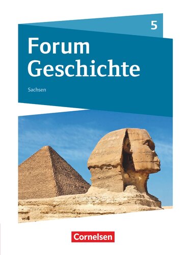 Forum Geschichte - Sachsen 5. Von der Steinzeit bis zum antiken Griechenland