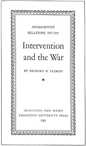Anglo Soviet Relations 1917-1921 Volume I: Intervention and the War