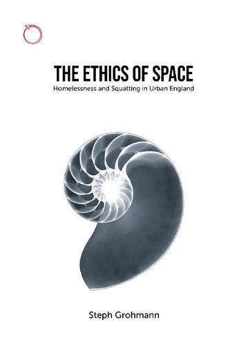 The Ethics of Space: Homelessness and Squatting in Urban England