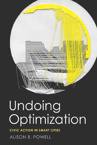 Undoing Optimization: Civic Action in Smart Cities