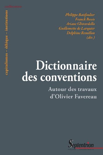 Dictionnaire des conventions (Capitalismes, éthique, institutions) (French Edition)