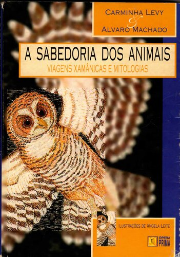 A Sabedoria dos Animais: Viagens Xamânicas e Mitologias