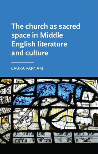 The Church as Sacred Space in Middle English Literature and Culture