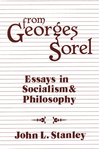 From Georges Sorel: Essays in Socialism and Philosophy