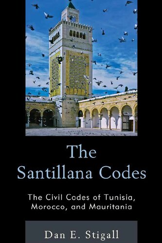 The Santillana Codes: The Civil Codes of Tunisia, Morocco, and Mauritania