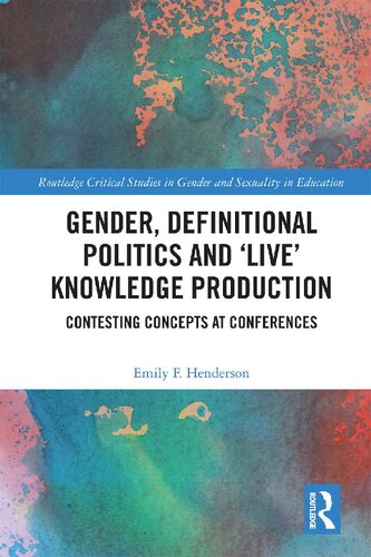 Gender, Definitional Politics and ‘Live’ Knowledge Production: Contesting Concepts at Conferences