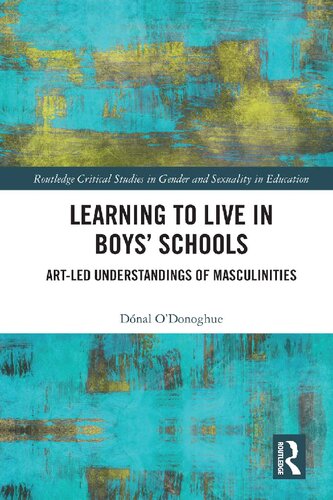 Learning to Live in Boys’ Schools: Art-Led Understandings of Masculinities