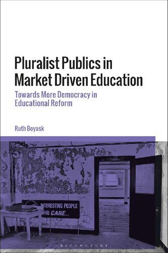 Pluralist Publics in Market-Driven Education: Towards More Democracy in Educational Reform