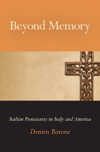 Beyond Memory: Italian Protestants in Italy and America