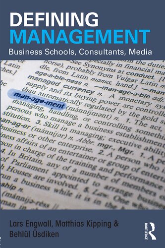 Defining Management: Business Schools, Consultants, Media